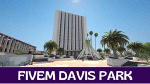 FiveM Davis Park featuring detailed park design and immersive elements for realistic roleplay.