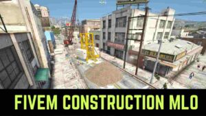 FiveM Construction MLO with building equipment and construction site layout