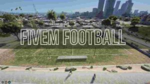 FiveM Football Map featuring a detailed soccer field and stadium layout.