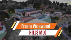 Vinewood Hills MLO for FiveM - Custom Map for GTA V Roleplay